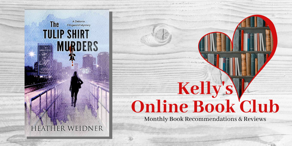 June Online Book Club: The Tulip Shirt Murders by Heather Weidner