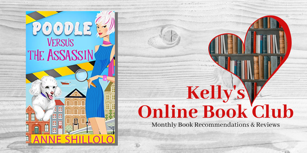 August Online Book Club: Poodle Versus the Assassin by Anne Shillolo