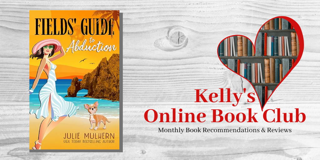 May Book Club: Fields’ Guide to Abduction by Julie Mulhern