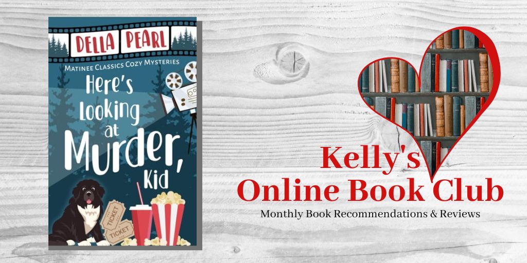 December Book Club: Here’s Looking at Murder, Kid by Della Pearl