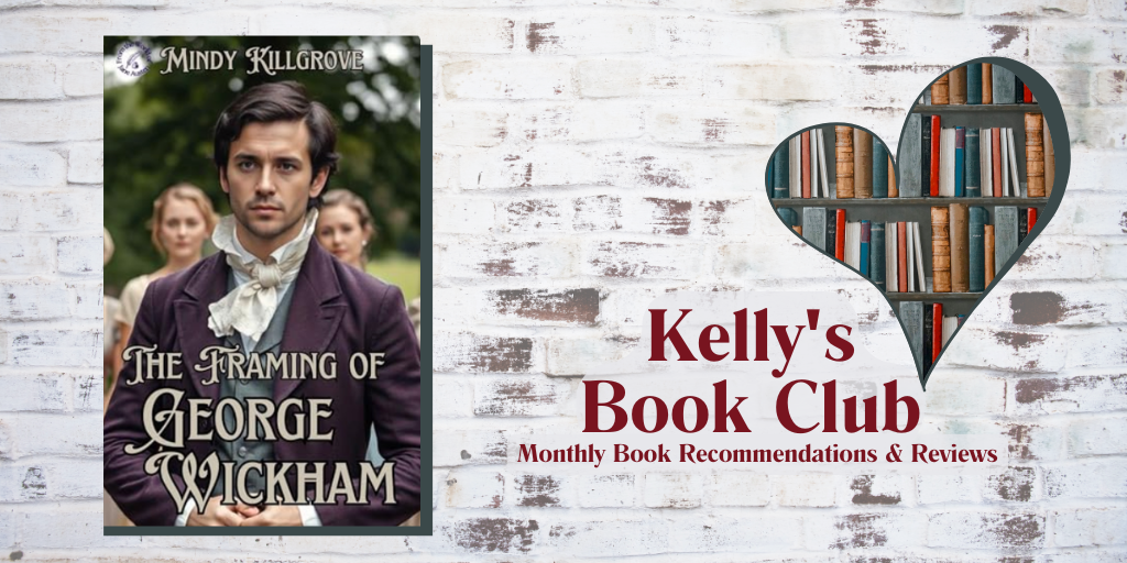July Book Club: The Framing of George Wickham by Mindy Killgrove